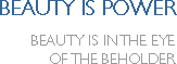 Beauty is power